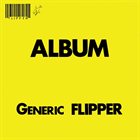FLIPPER Album Generic Flipper album cover