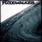 FLOODWALKER Floodwalker album cover