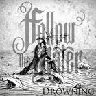 FOLLOW THE WATER Drowning album cover