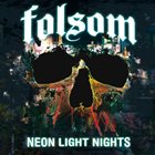 FOLSOM Neon Light Nights album cover