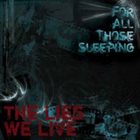 FOR ALL THOSE SLEEPING The Lies We Live album cover
