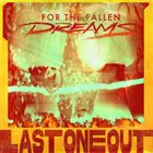 FOR THE FALLEN DREAMS Last One Out album cover