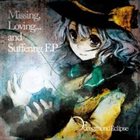 FOREGROUND ECLIPSE Missing,Loving...And Suffering album cover