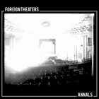 FOREIGN THEATERS Annals album cover