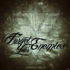 FORGET YOUR ENEMIES Charred Walls album cover