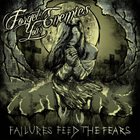 FORGET YOUR ENEMIES Failures Feed The Fears album cover