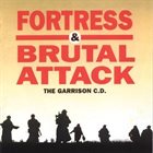 FORTRESS The Garrison C.D. (with Brutal Attack) album cover