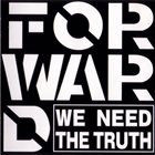 FORWARD We Need The Truth album cover