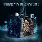 FRAGMENTS OF EXISTENCE Fragments of Existence album cover