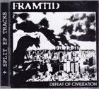 FRAMTID Defeat Of Civilization + Split EP Tracks album cover