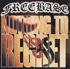 FREEBASE Nothing To Regret album cover
