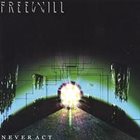 FREEWILL Never Act album cover