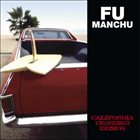 FU MANCHU California Crossing Demos album cover