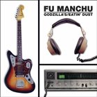 FU MANCHU (Godzilla's) Eatin Dust album cover