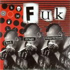 FUK Bad Drugs Competition album cover