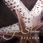 FUNGOID STREAM Oceanus album cover