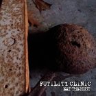 FUTILITY CLINIC Eat The Rust album cover