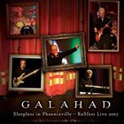 GALAHAD Sleepless In Phoenixville - Rosfest Live 2007 album cover