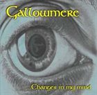 GALLOWMERE ...Changes in My Mind album cover