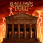 GALLOWS POLE This Is Rock album cover