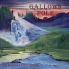 GALLOWS POLE We Wanna Come Home album cover