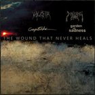 GARDEN OF SADNESS The Wound That Never Heals album cover