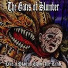THE GATES OF SLUMBER Like a Plague Upon the Land album cover