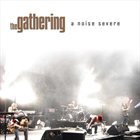 THE GATHERING A Noise Severe album cover