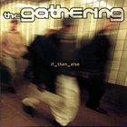 THE GATHERING if_then_else album cover