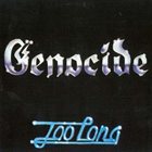 GENOCIDE Too Long album cover