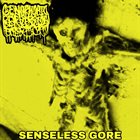 GENOPHOBIC PERVERSION Senseless Gore album cover