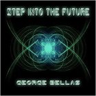 GEORGE BELLAS Step Into The Future album cover