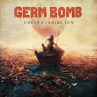 GERM BOMB Under a Fading Sun album cover