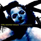 GIRL NAMED VEGAS Sleepwalkers album cover