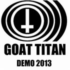 GOAT TITAN Demo 2013 album cover