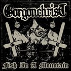 GORGONCHRIST Fish In A Mountain album cover