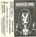 GORGONIZED DORKS Sinister Audio Destruction Machine album cover