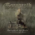 GORGOROTH Twilight of the Idols: In Conspiracy With Satan album cover