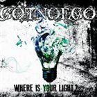 GOT NO EGO Where Is Your Light ? album cover