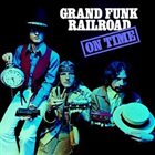 GRAND FUNK RAILROAD On Time album cover