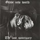 GRAVE NEW WORLD The Last Sanctuary album cover