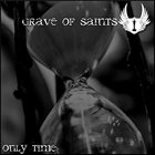 GRAVE OF SAINTS Only Time album cover