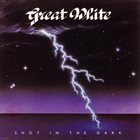 GREAT WHITE Shot In The Dark album cover