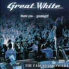 GREAT WHITE Thank You... Goodnight! album cover