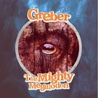 GREBER The Mighty Megalodon / Greber album cover