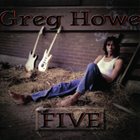 GREG HOWE Five album cover