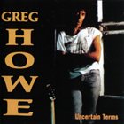 GREG HOWE Uncertain Terms album cover