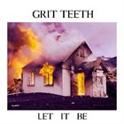 GRIT TEETH Let It Be album cover