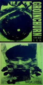GROINCHURN Toad Lee / Wojczech album cover