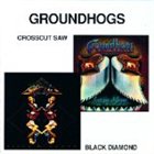 THE GROUNDHOGS Black Diamond / Crosscut Saw album cover